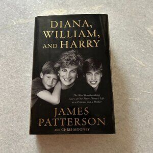 Diana, William and Harry The Heartbreaking Story of a Princess and Mother